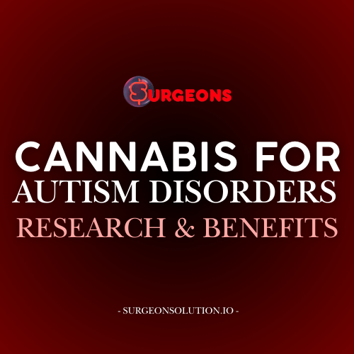 Cannabis for Autism: Exploring Research, Benefits, and Considerations
