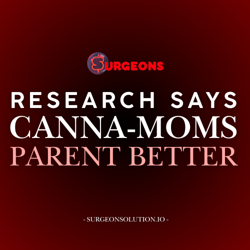 Medical Marijuana Improves Parenting? Surprise Research on Canna-Moms