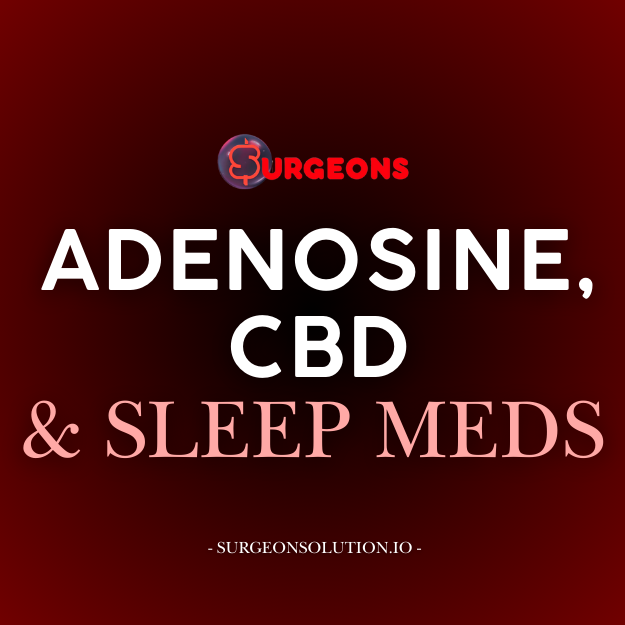 Adenosine, CBD & Sleep Medications