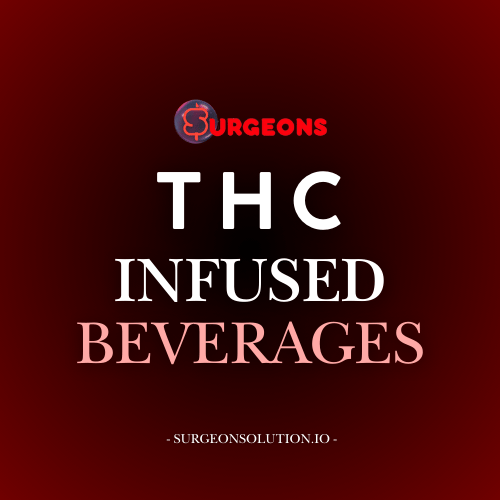 THC Infused Beverges by Surgeons