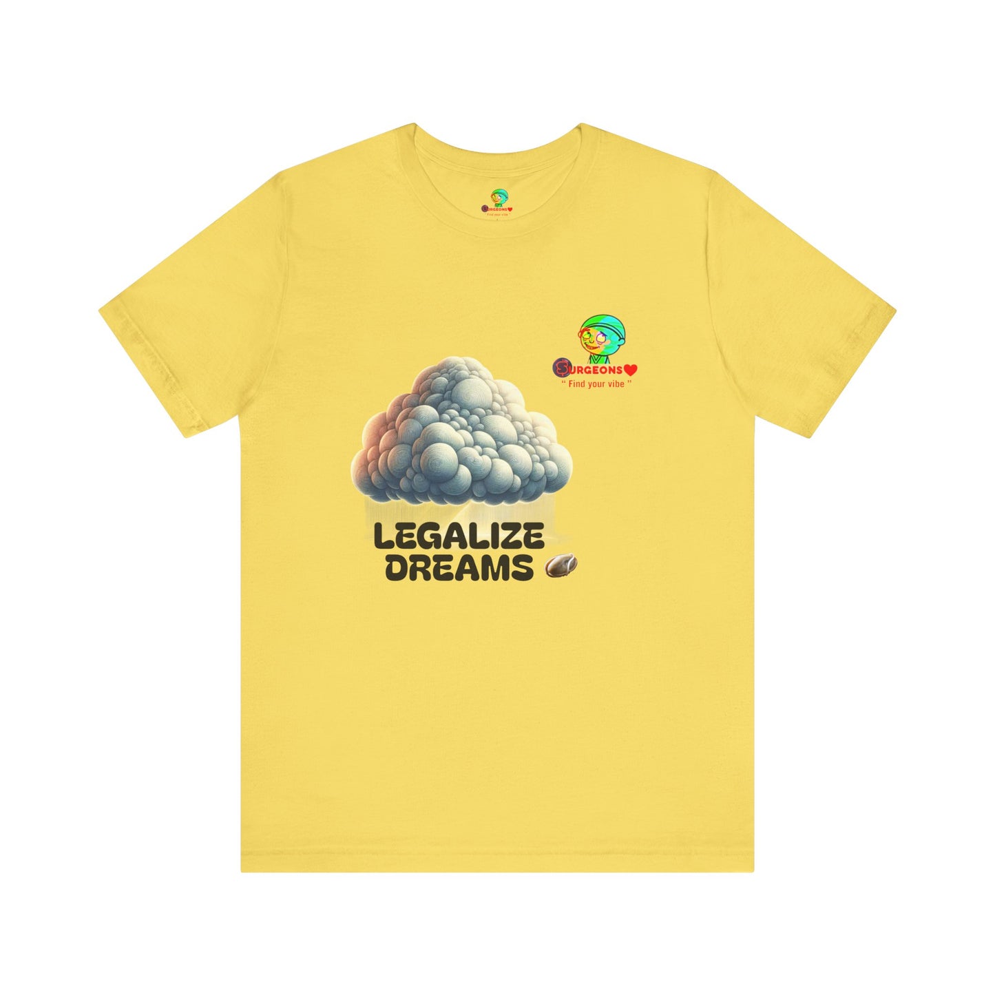 Legalize Dreams T-Shirt - Unisex Short Sleeve Tee for Chill Vibes
