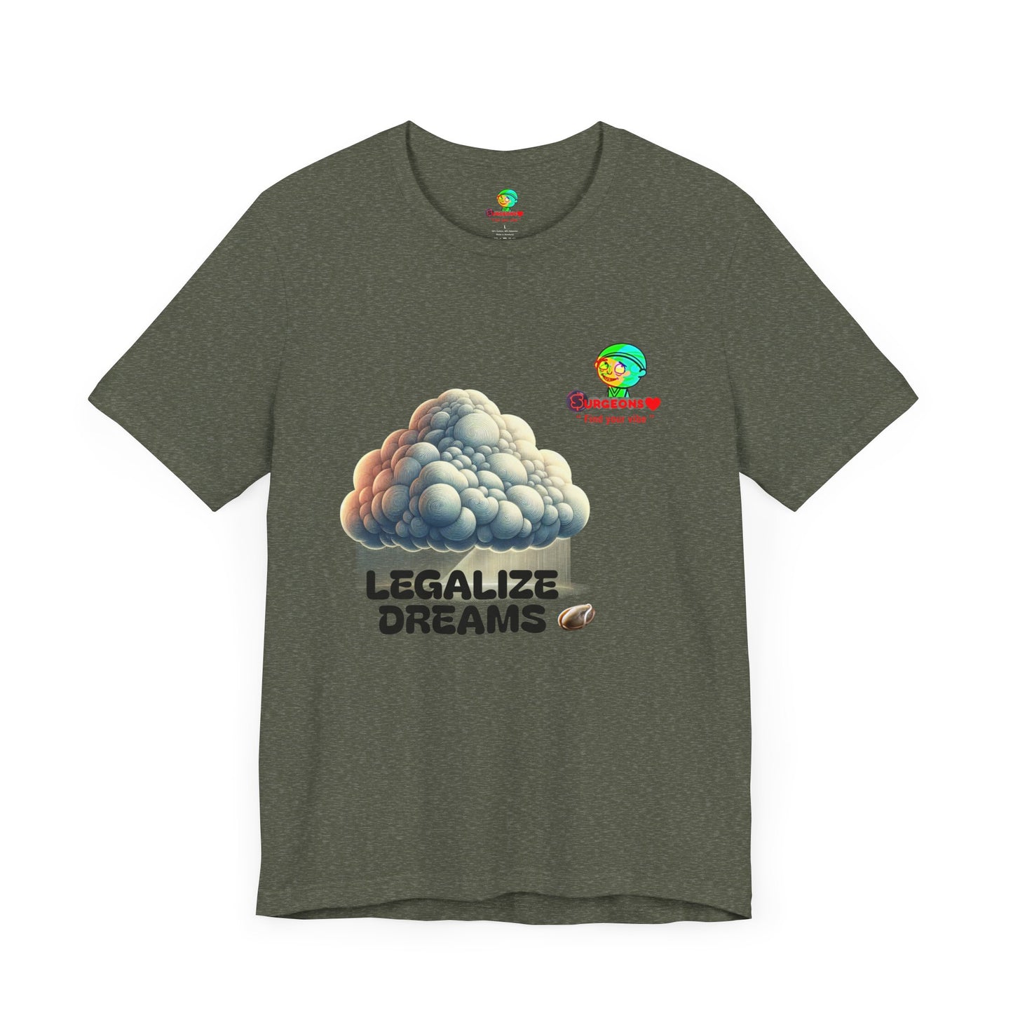 Legalize Dreams T-Shirt - Unisex Short Sleeve Tee for Chill Vibes