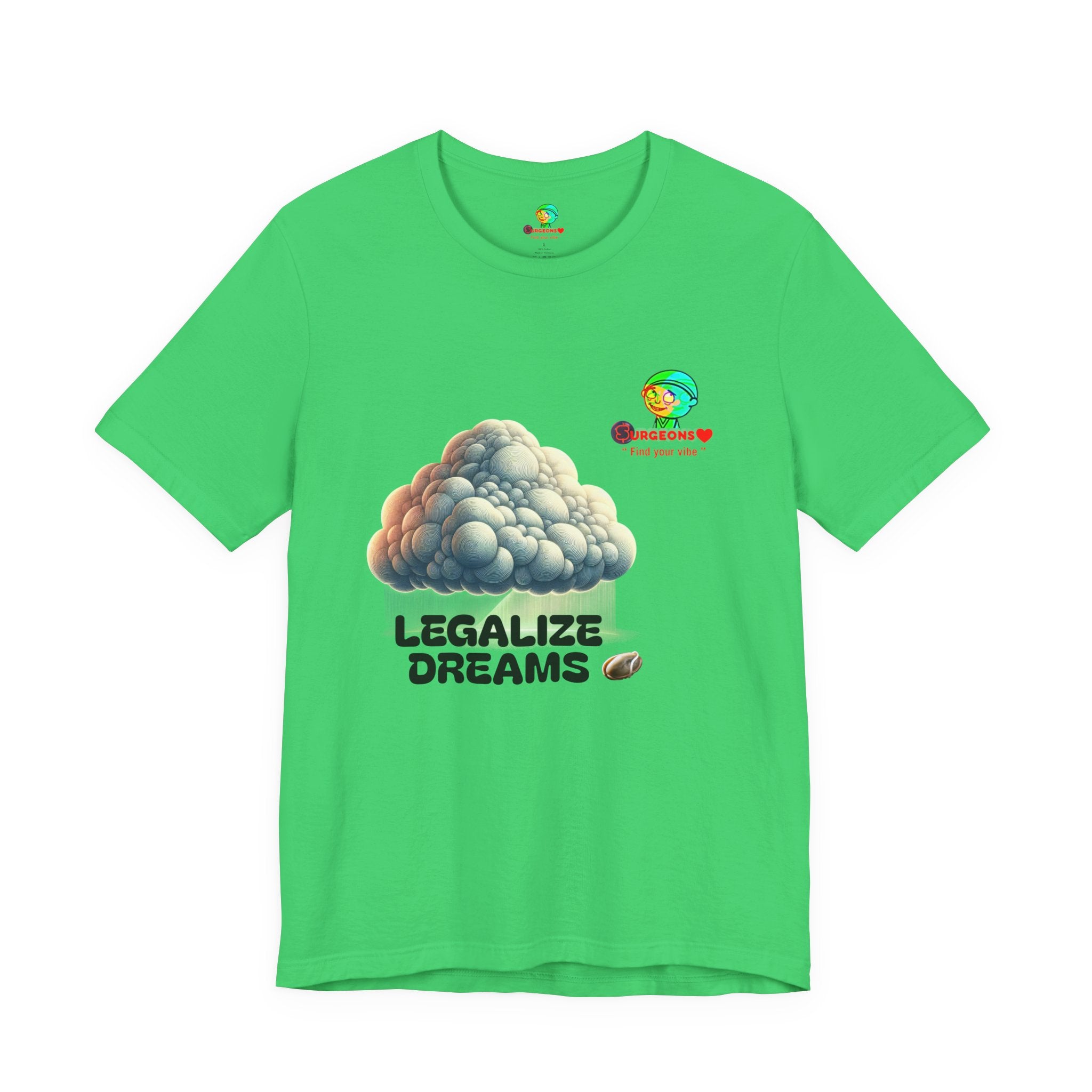 Legalize Dreams T-Shirt - Unisex Short Sleeve Tee for Chill Vibes