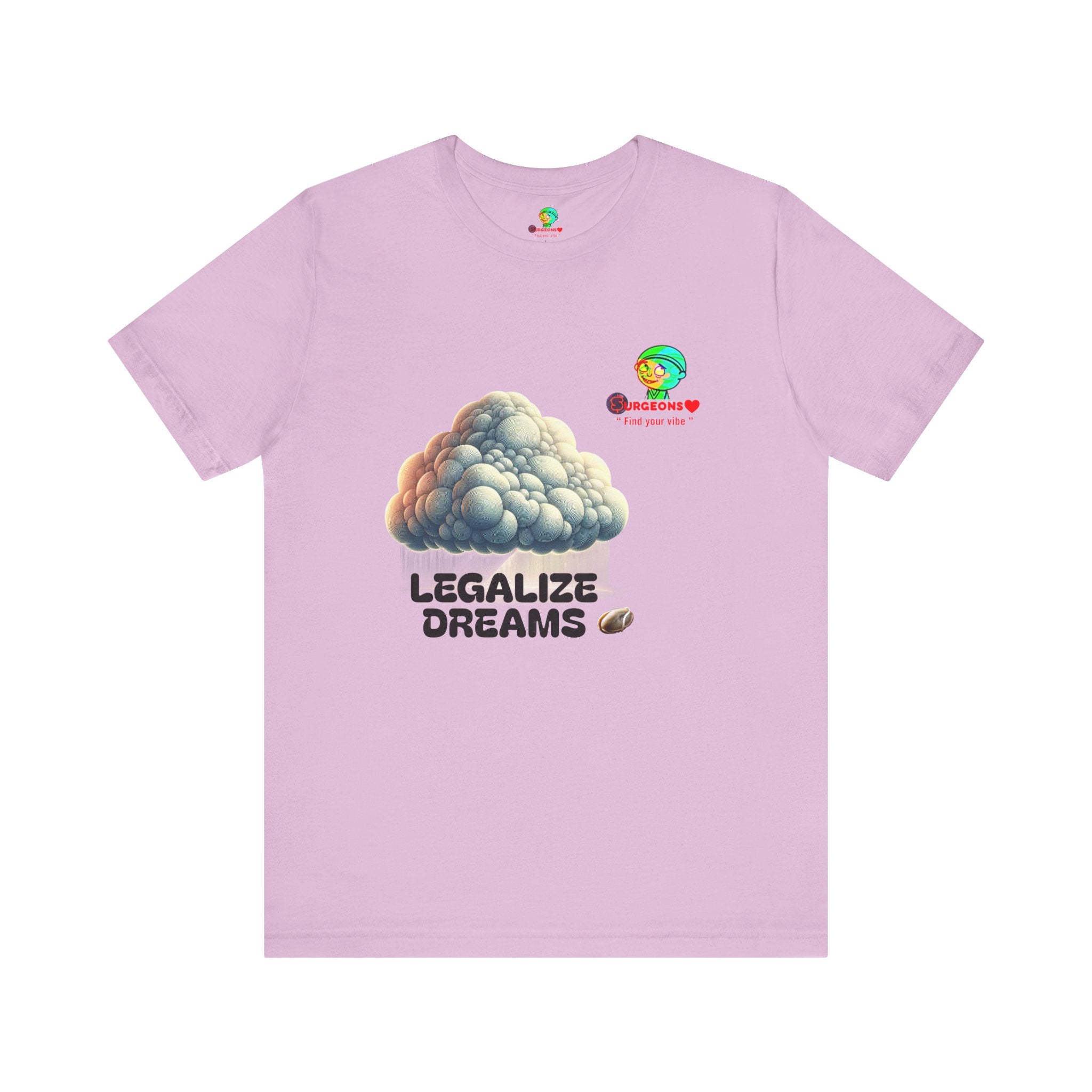 Legalize Dreams T-Shirt - Unisex Short Sleeve Tee for Chill Vibes