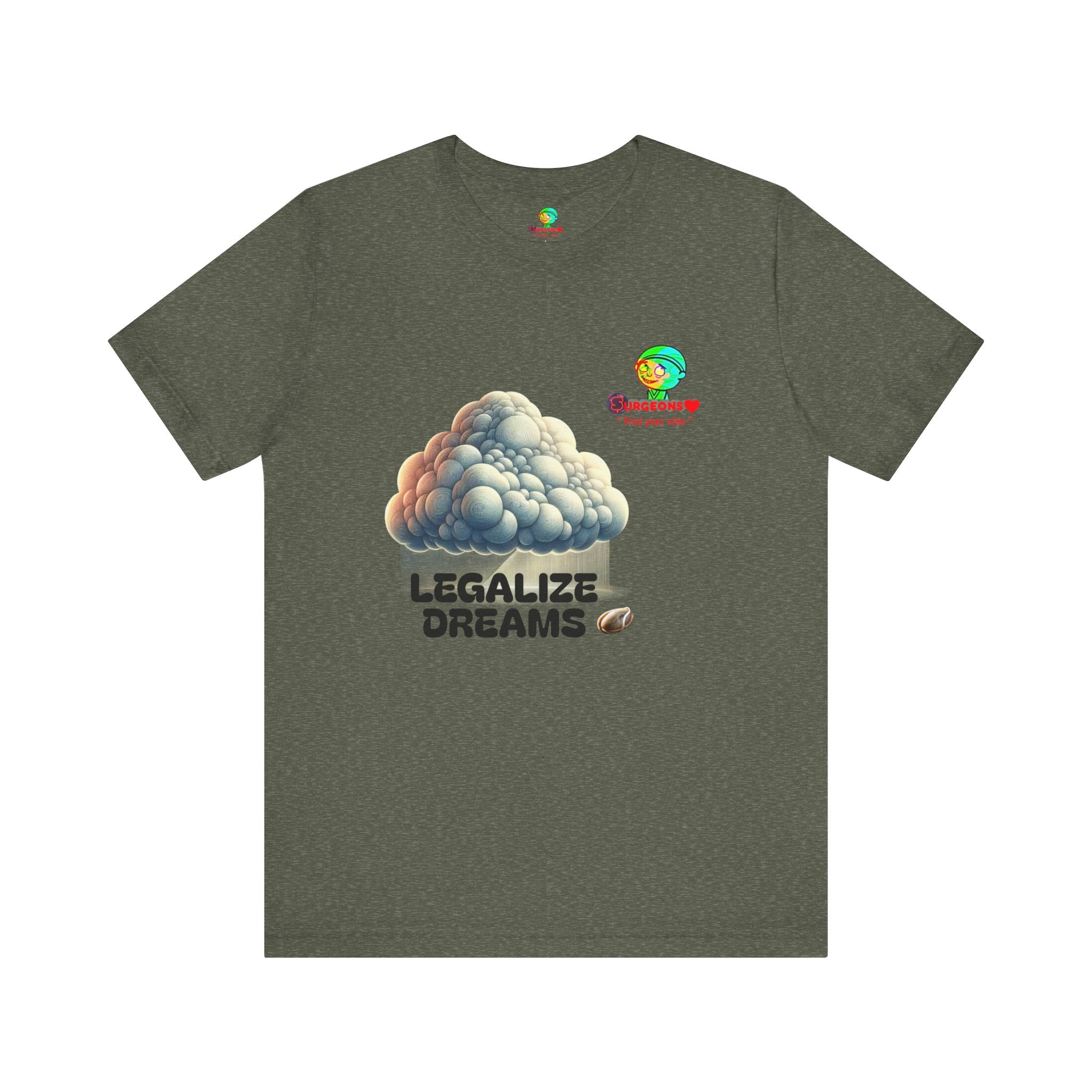Legalize Dreams T-Shirt - Unisex Short Sleeve Tee for Chill Vibes