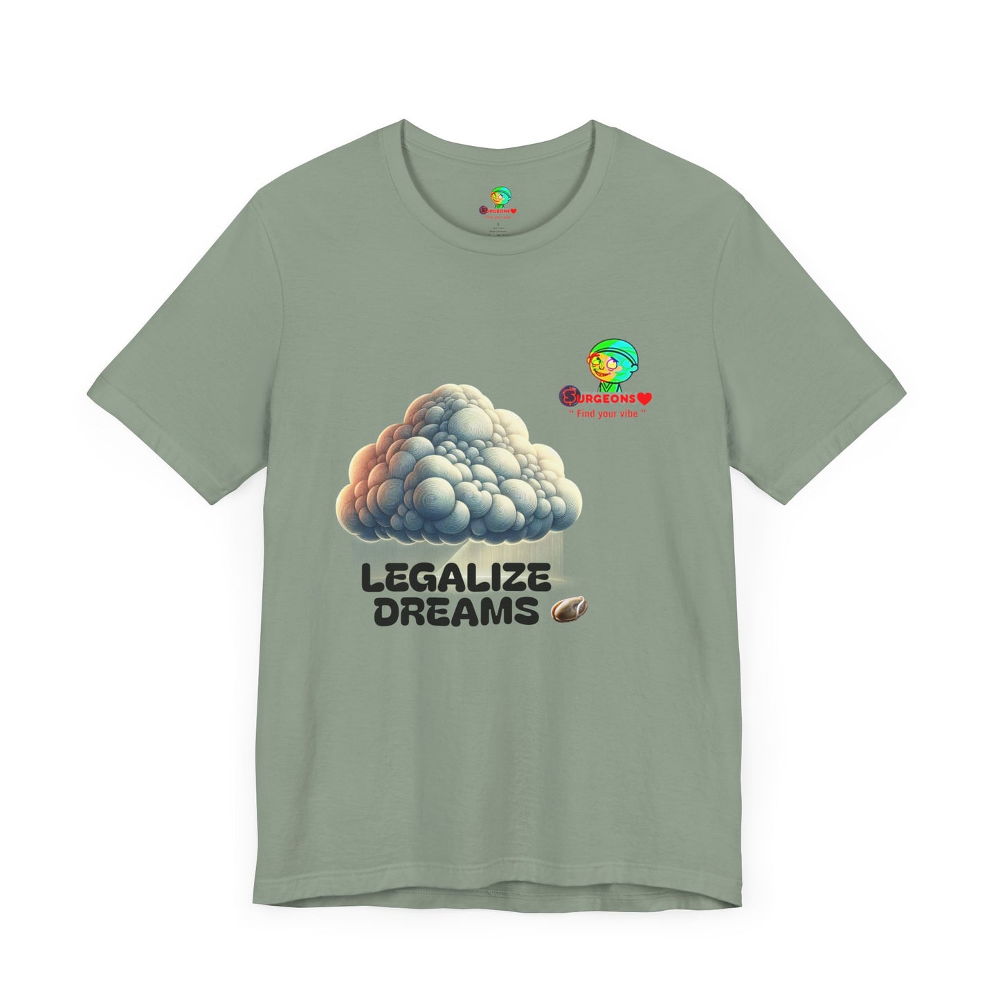 Legalize Dreams T-Shirt - Unisex Short Sleeve Tee for Chill Vibes