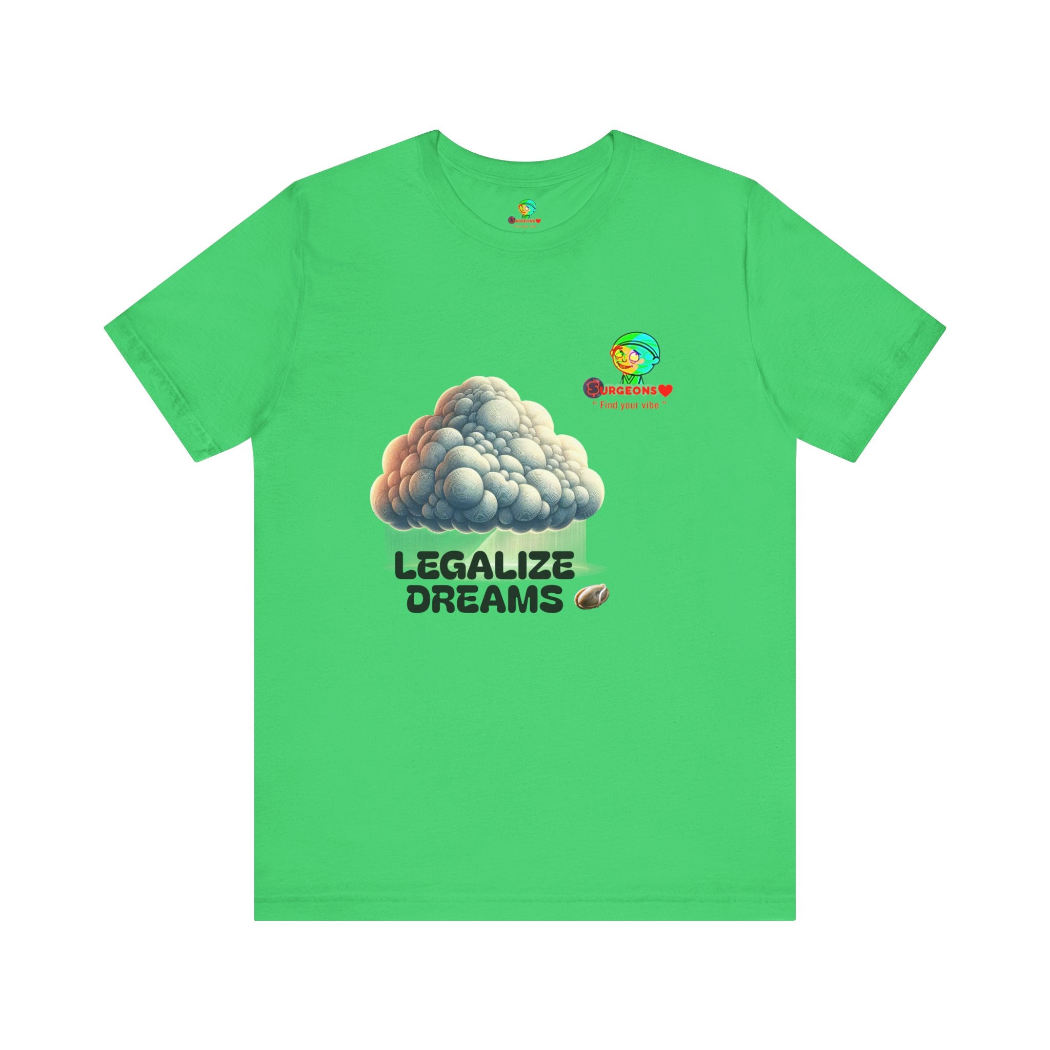 Legalize Dreams T-Shirt - Unisex Short Sleeve Tee for Chill Vibes