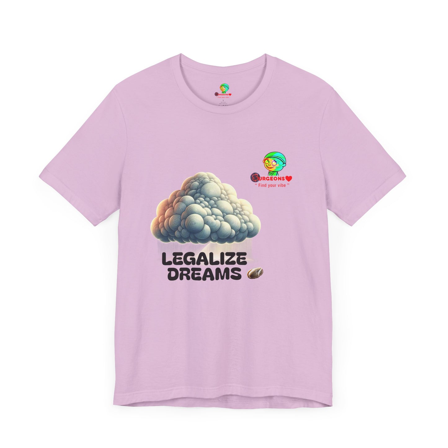 Legalize Dreams T-Shirt - Unisex Short Sleeve Tee for Chill Vibes